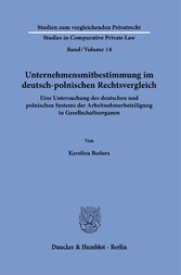 Unternehmensmitbestimmung im deutsch-polnischen Rechtsvergleich.