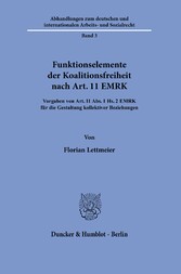 Funktionselemente der Koalitionsfreiheit nach Art. 11 EMRK.