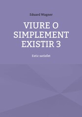 Viure o simplement existir 3