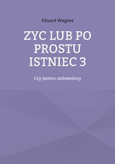 Zyc lub po prostu istniec 3