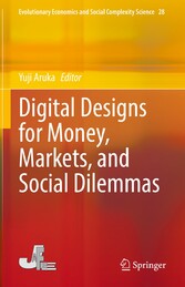 Digital Designs for Money, Markets, and Social Dilemmas