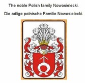 The noble Polish family Nowosielecki. Die adlige polnische Familie Nowosielecki.