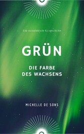 Grün - Die Farbe des Wachsens