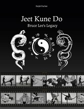 Jeet Kune Do &quot;Bruce Lee´s Legacy&quot;