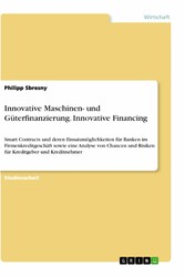 Innovative Maschinen- und Güterfinanzierung. Innovative Financing