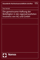 Die gemeinsame Haftung der Beteiligten in der eigenverwalteten Insolvenz von AG und GmbH