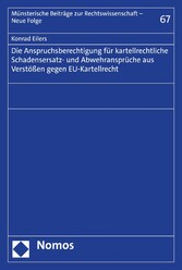 Die Anspruchsberechtigung für kartellrechtliche Schadensersatz- und Abwehransprüche aus Verstößen gegen EU-Kartellrecht