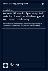 Ko-Investitionen im Spannungsfeld zwischen Investitionsförderung und Wettbewerbssicherung