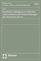 Künstliche Intelligenz im Rahmen unternehmerischer Entscheidungen des Vorstands der AG