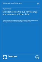 Die Lizenzschranke aus verfassungs- und unionsrechtlicher Sicht