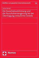 Die Pauschalzustimmung und die Pauschalverweigerung bei der Übertragung vinkulierter Anteile