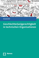 Geschlechter(un)gerechtigkeit in technischen Organisationen