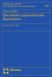 Die betont supranationale Rechtsform