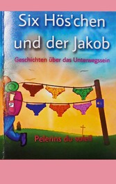 Six Hös&apos;chen und der Jakob