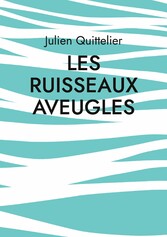 Les Ruisseaux aveugles