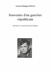 Souvenirs d&apos;un guerrier républicain