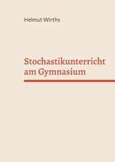 Stochastikunterricht am Gymnasium