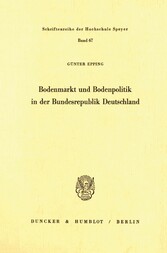 Bodenmarkt und Bodenpolitik in der Bundesrepublik Deutschland.