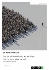 Die Broch-Forschung als Problem der Literaturwissenschaft