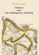 Vineta oder die Seekönige der Jomsburg