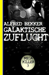 Galaktische Zuflucht: Bekkers Mega Killer 3