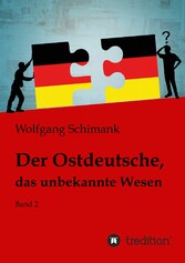 Der Ostdeutsche, das unbekannte Wesen