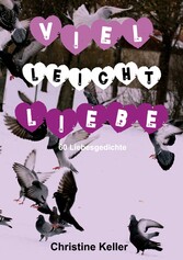 Viel leicht Liebe