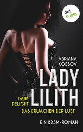 LADY LILITH: Dark Delight - Das Erwachen der Lust