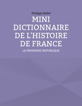 MINI DICTIONNAIRE DE L&apos;HISTOIRE DE FRANCE