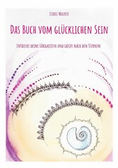 Das Buch vom glücklichen Sein