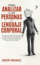 Cómo Analizar a Las Personas y Lenguaje Corporal