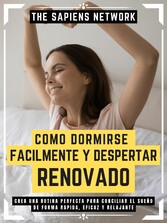 Como Dormirse Facilmente Y Despertar Renovado