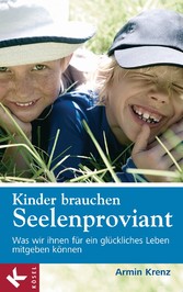 Kinder brauchen Seelenproviant