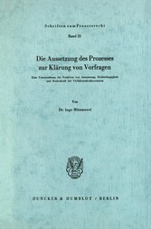 Die Aussetzung des Prozesses zur Klärung von Vorfragen.