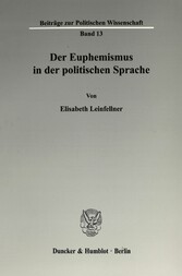 Der Euphemismus in der politischen Sprache.