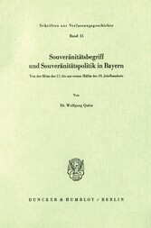 Souveränitätsbegriff und Souveränitätspolitik in Bayern.