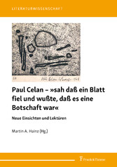 Paul Celan - »sah daß ein Blatt fiel und wußte, daß es eine Botschaft war«