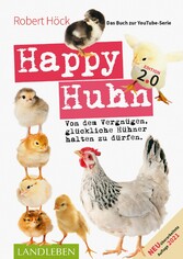 Happy Huhn 2.0 &bull; Das Buch zur YouTube-Serie