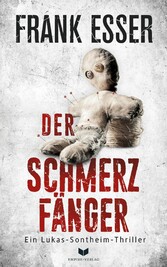 Der Schmerzfänger (Ein Lukas-Sontheim-Thriller 2)