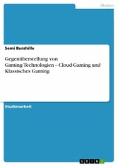 Gegenüberstellung von Gaming-Technologien - Cloud-Gaming und  Klassisches Gaming