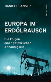 Europa im Erdölrausch