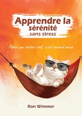 Apprendre la sérénité sans stress