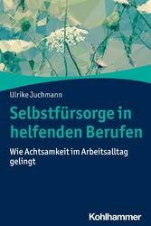 Selbstfürsorge in helfenden Berufen