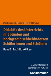 Didaktik des Unterrichts mit blinden und hochgradig sehbehinderten Schülerinnen und Schülern