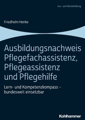 Ausbildungsnachweis Pflegefachassistenz, Pflegeassistenz und Pflegehilfe