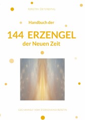 Handbuch der 144 Erzengel der Neuen Zeit