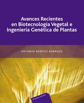 Avances recientes en biotecnología vegetal e ingeniería genética de plantas