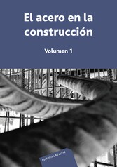 El acero en la construcción. Volumen 1