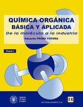 Química orgánica básica y aplicada: de la molécula a la industria. Tomo 1