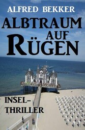 Albtraum auf Rügen: Insel-Thriller